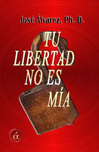 TU LIBERTAD NO ES MA