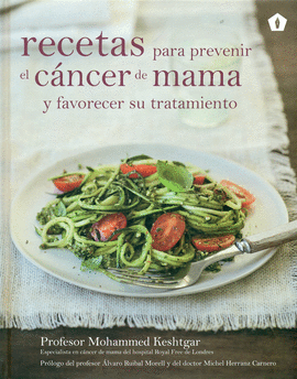 RECETAS PARA PREVENIR EL CANCER DE MAMA Y FAVORECER SU TRATAMIENT