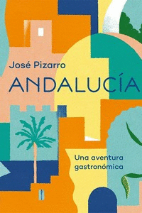 ANDALUCIA, UNA AVENTURA GASTRONOMICA