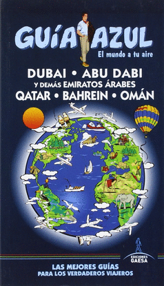 DUBAI, ABU DABI Y DEMS EMIRATOS RABES, QATAR, BAHREIN Y OMN