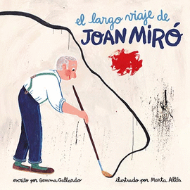 EL LARGO VIAJE DE JOAN MIRO