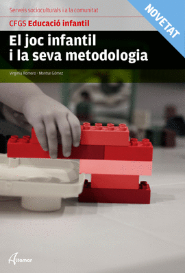 EL JOC INFANTIL I LA SEVA METODOLOGIA