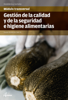 GESTI�N DE LA CALIDAD Y LA SEGURIDAD E HIGIENE ALIMENTARIAS