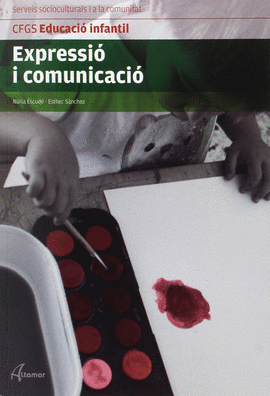 EXPRESSI I COMUNICACI.-CFGS EDUCACI INFANTIL