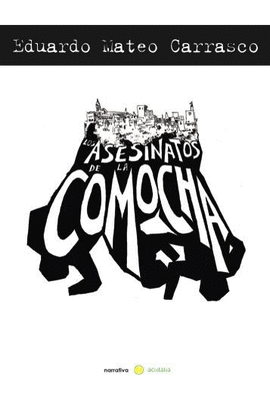 LOS ASESINATOS DE LA COMOCHA