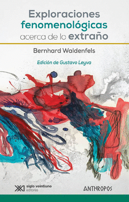 EXPLORACIONES FENOMENOL�GICAS ACERCA DE LO EXTRA�O
