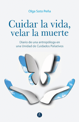 CUIDAR LA VIDA, VELAR LA MUERTE