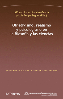 OBJETIVISMO, REALISMO Y PSICOLOGISMO EN LA FILOSOF�A Y EN LAS CIENCIAS
