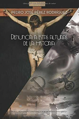 DENUNCIA A ESTAS ALTURAS DE LA HISTORIA