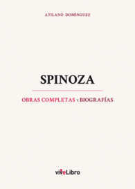 SPINOZA. OBRAS COMPLETAS Y BIOGRAFAS