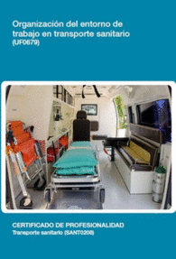 UF0679 - ORGANIZACI�N DEL ENTORNO DE TRABAJO EN TRANSPORTE SANITARIO