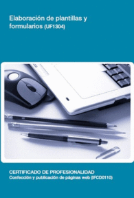 UF1304: ELABORACI�N DE PLANTILLAS Y FORMULARIOS