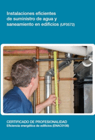 UF0572: INSTALACIONES EFICIENTES DE SUMINISTRO DE AGUA Y SANEAMIENTO EN EDIFICIOS