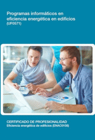 UF0571: PROGRAMAS INFORM�TICOS EN EFICIENCIA ENERG�TICA EN EDIFICIOS