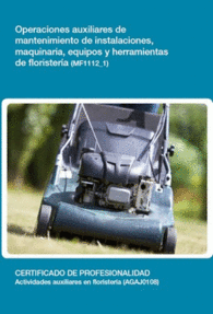 MF1112 1 - OPERACIONES AUXILIARES DE MANTENIMIENTO DE INSTALACIONES, MAQUINARIA, EQUIPOS Y HERRAMIEN