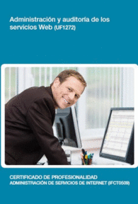 UF1272: ADMINISTRACI�N Y AUDITOR�A DE LOS SERVICIOS WEB