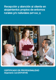 MF1043 2 - RECEPCI�N Y ATENCI�N AL CLIENTE EN ALOJAMIENTOS PROPIOS DE ENTORNOS RURALES Y/O NATURALES