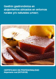 UF0687 - GESTI�N GASTRON�MICA EN ALOJAMIENTOS UBICADOS EN ENTORNOS RURALES Y/O NATURALES