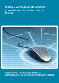 UF0466 - TESTEO Y VERIFICACIN DE EQUIPOS Y PERIFRICOS MICROINFORMTICOS