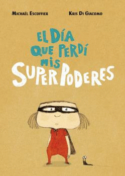 DA QUE PERD MIS SUPERPODERES, EL