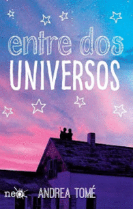 ENTRE DOS UNIVERSOS