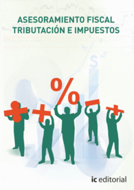 ASESORAMIENTO FISCAL. TRIBUTACI�N E IMPUESTOS - OBRA COMPLETA - 3 VOL�MENES