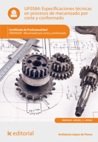 ESPECIFICACIONES T�CNICAS EN PROCESOS DE MECANIZADO POR CORTE Y CONFORMADO. FMEH
