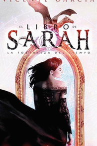 EL LIBRO DE SARAH: LA FORTALEZA DEL TIEMPO