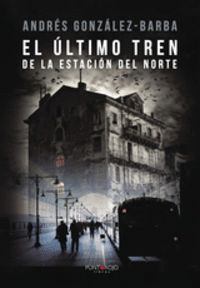 EL �LTIMO TREN DE LA ESTACI�N DEL NORTE