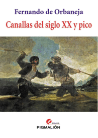 CANALLAS DEL SIGLO XX Y PICO