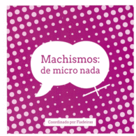 MACHISMOS: DE MICRO NADA