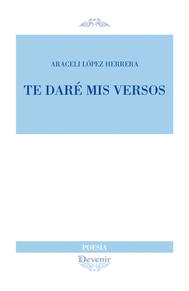 TE DARE MIS VERSOS