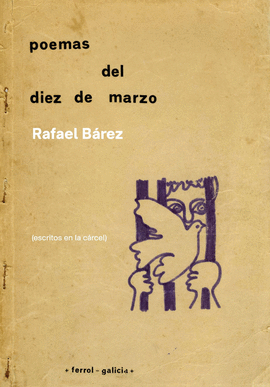 POEMAS DEL DIEZ DE MARZO (ESCRITOS EN LA CRCEL)