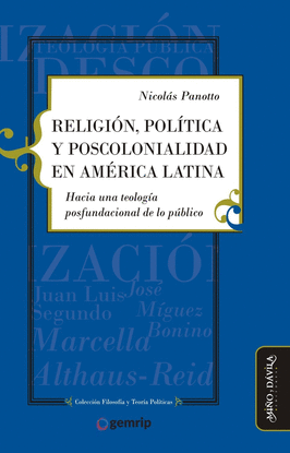 RELIGI�N, POL�TICA Y POSCOLONIALIDAD EN AM�RICA LATINA