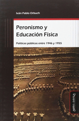 PERONISMO Y EDUCACI�N F�SICA