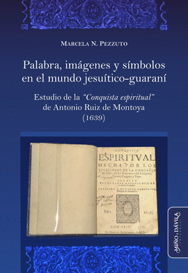 PALABRA, IM�GENES Y S�MBOLOS EN EL MUNDO JESU�TICO-GUARAN�