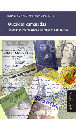 QUERIDAS CAMARADAS. HISTORIAS IBEROAMERICANAS DE MUJERES COMUNISTAS