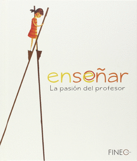 ENSE�AR: LA PASI�N DEL PROFESOR