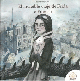 EL INCREBLE VIAJE DE FRIDA A FRANCIA