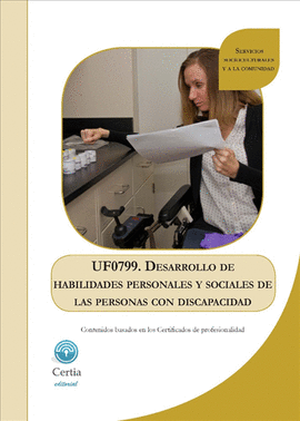UF0799. DESARROLLO DE HABILIDADES PERSONALES Y SOCIALES DE LAS PERSONAS CON DISCAPACIDAD