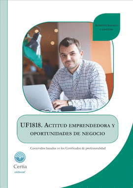 UF1818 ACTITUD EMPRENDEDORA Y OPORTUNIDADES DE NEGOCIO