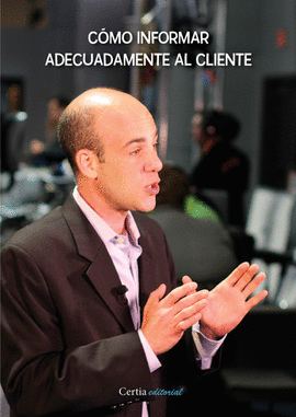 CMO INFORMAR ADECUADAMENTE AL CLIENTE