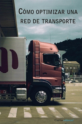 CMO OPTIMIZAR UNA RED DE TRANSPORTE