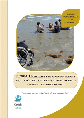 UF0800. HABILIDADES DE COMUNICACI�N Y PROMOCI�N DE CONDUCTAS ADAPTADAS DE LA PER