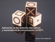 MANUAL APLICACI�N DE LOS SISTEMAS ALTERNATIVOS Y AUMENTATIVOS DE COMUNICACI�N UF2277