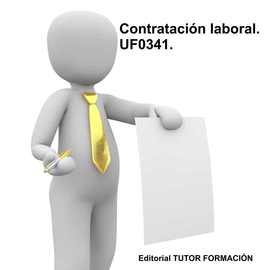 CONTRATACI�N LABORAL. UF0341