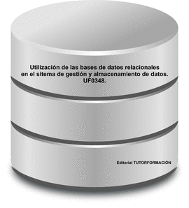 UTILIZACIN DE LAS BASES DE DATOS RELACIONALES EN EL SISTEMA DE GESTIN Y ALMACENAMIENTO DE DATOS. U