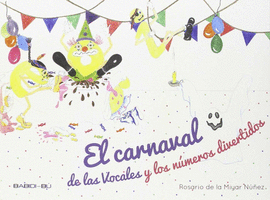 EL CARNAVAL DE LAS VOCALES Y N�MEROS DIVERTIDOS