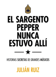 EL SARGENTO PEPPER NUNCA ESTUVO ALL�