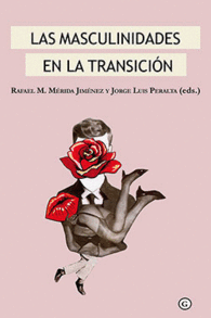 LAS MASCULINIDADES EN LA TRANSICIN